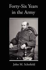 Forty-Six Years in the Army af John M Schofield