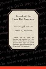 Ireland and the Home Rule Movement af Michael F J McDonnell
