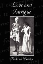 Love and Intrigue af Frederich Schiller