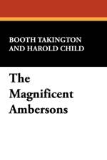 Magnificent Ambersons af Booth Takington