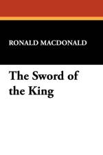 Sword of the King af Ronald (University of Glasgow UK) MacDonald
