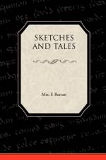 Sketches and Tales af Mrs F Beavan