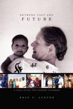 Between Past and Future af Professor Rolf P Lynton
