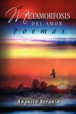 Metamorfosis del Amor af Augusto Beranio