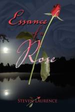 Essance of A Rose af Steven Laurence