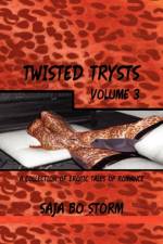 Twisted Trysts Volume Three af Saja Bo Storm