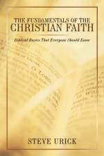 The Fundamentals of the Christian Faith af Steve Urick