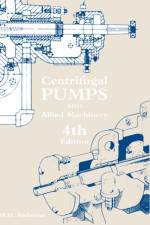 Centrifugal Pumps and Allied Machinery af H.H. Anderson