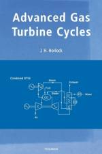 Advanced Gas Turbine Cycles af J.H. (Whittle Laboratory Horlock