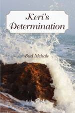 Keri's Determination af Bud McHale