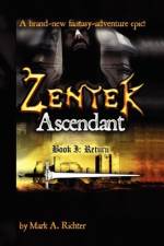 Zentek Ascendant, Book I af Mark A Richter