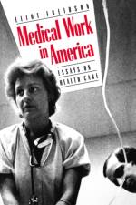 Medical Work in America af Eliot Freidson
