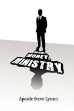 Man, Money Ministry af Apostle Steve Lyston