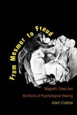 From Mesmer to Freud af Adam Crabtree