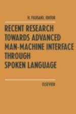 Recent Research Towards Advanced Man-Machine Interface Through Spoken Language