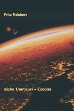 alpha Centauri - Exodus af Fritz Reichert