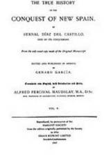 The True History of the Conquest of New Spain, Volume 5 af Bernal Diaz del Castillo