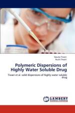 Polymeric Dispersions of Highly Water Soluble Drug af Ruchi Tiwari