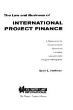 The Law and Business of International Project Finance af Scott L. Hoffman