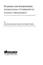 Planning for Intervention, International Cooperation in Conflict af Abram Chayes