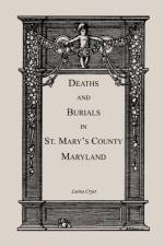 Deaths and Burials in St. Mary's County, Maryland af Leona Cryer