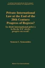Private International Law at the End of the 20th Century: Progress or Regress? af Symeon Symeonides