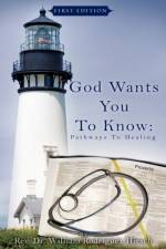 God Wants You to Know af Reverand William Rodriguez Hirsch