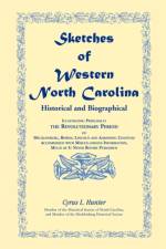 Sketches of Western North Carolina af Cyrus L Hunter