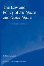 The Law and Policy of Air Space and Outer Space: A Comparative Approach af Peter P.C. Haanappel