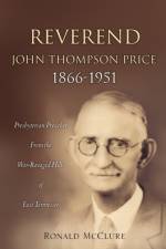 Reverend John Thompson Price 1866-1951 af Ronald McClure