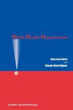 World Health Organization af Gian Luca Burci