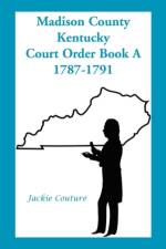 Madison County, Kentucky, Court Order Book A, 1787-1791 af Jackie Couture