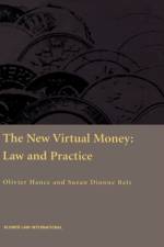 The New Virtual Money: Law and Practice af Marius Olivier