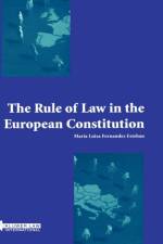 The Rule of Law in the European Constitution af Marian Luisa Fernandez Estaban