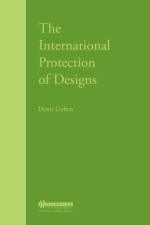 The International Protection of Designs af Denis Cohen