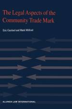 The Legal Aspects of the Community Trade Mark af Eric Gastinel