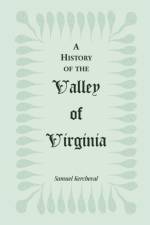 A History of the Valley of Virginia af Samuel Kercheval