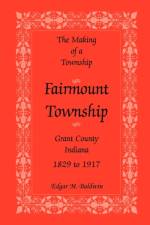 The Making of a Township af Edgar M Baldwin