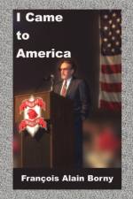 I Came to America af Francois Alain Borny