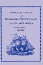 Germans to America and the Hamburg Passenger Lists af Roger P Minert Ph D a G