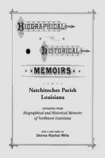 Biographical and Historical Memoirs of Natchitoches Parish, Louisiana af Donna Rachal Mills