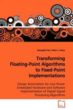 Transforming Floating-Point Algorithms to Fixed-Point Implementations af Kyungtae Han