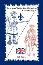 French and Indian War Battlesites af Bob Bearor