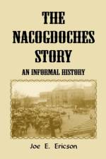 The Nacogdoches Story af Joe E Ericson