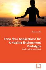 Feng Shui Applications for A Healing Environment Prototype af Shou-Jung Wei