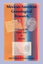 Mexican-American Genealogical Research af John P Schmal