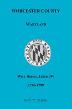 Worcester Will Books, Liber JW, 1790-1799 af Ruth T Dryden