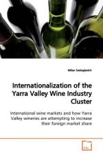 Internationalization of the Yarra Valley Wine Industry Cluster af Milan Sedoglavich