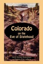 Colorado on the Eve of Statehood af Rawlene Briar Lebaron