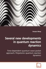 Several new developments in quantum reaction dynamics af Dunyou Wang